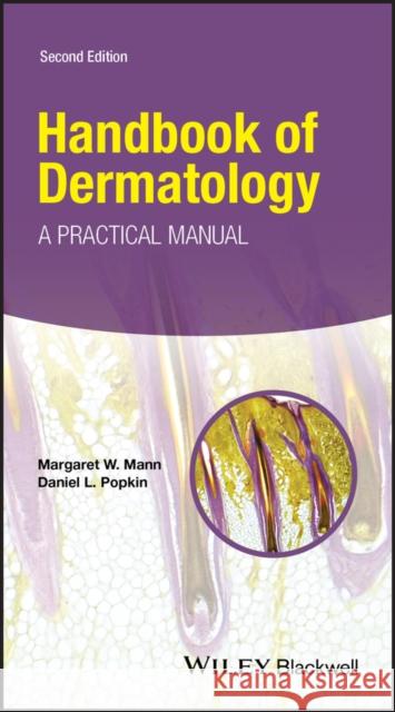 Handbook of Dermatology: A Practical Manual Mann, Margaret W. 9781118408544 Wiley-Blackwell - książka