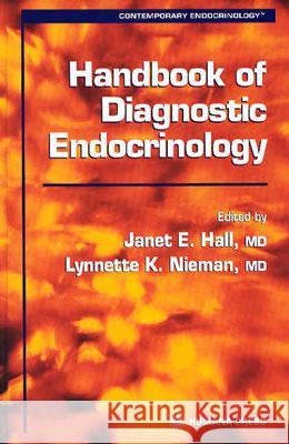 Handbook of Diagnostic Endocrinology Janet E. Hall Lynette Nieman Lynnette K. Nieman 9780896037571 Humana Press - książka