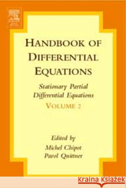 Handbook of Differential Equations: Stationary Partial Differential Equations: Volume 2 Chipot, Michel 9780444520456 North-Holland - książka