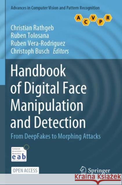 Handbook of Digital Face Manipulation and Detection: From Deepfakes to Morphing Attacks Rathgeb, Christian 9783030876661 Springer International Publishing - książka