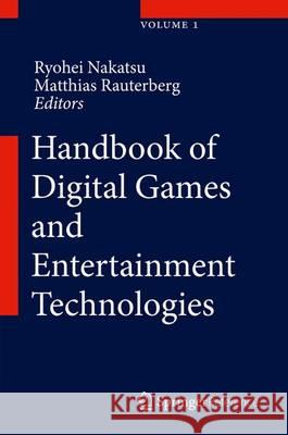 Handbook of Digital Games and Entertainment Technologies Ryohei Nakatsu Matthias Rauterberg Paolo Ciancarini 9789814560498 Springer - książka