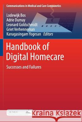 Handbook of Digital Homecare: Successes and Failures Bos, Lodewijk 9783642270642 Springer - książka