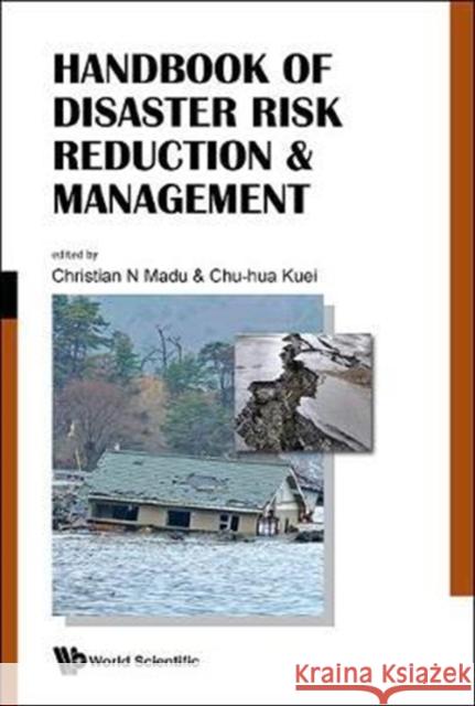 Handbook of Disaster Risk Reduction & Management: Climate Change and Natural Disasters Madu, Christian N. 9789813207943 World Scientific Publishing Company - książka