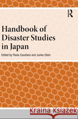 Handbook of Disaster Studies in Japan Paola Cavaliere Junko Otani 9789048562275 Routledge - książka