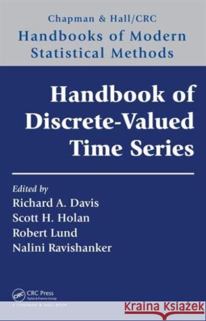 Handbook of Discrete-Valued Time Series: Handbooks of Modern Statistical Methods Davis, Richard A. 9781466577732 CRC Press - książka