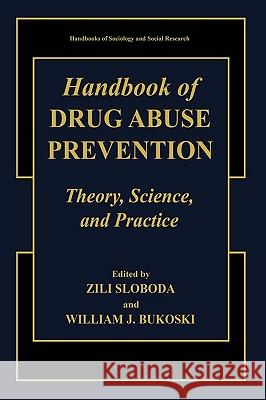 Handbook of Drug Abuse Prevention Zili Sloboda William J. Bukoski Zili Sloboda 9780306473425 Kluwer Academic Publishers - książka