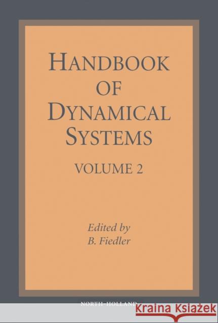 Handbook of Dynamical Systems: Volume 2 Fiedler, B. 9780444501684 ELSEVIER SCIENCE & TECHNOLOGY - książka