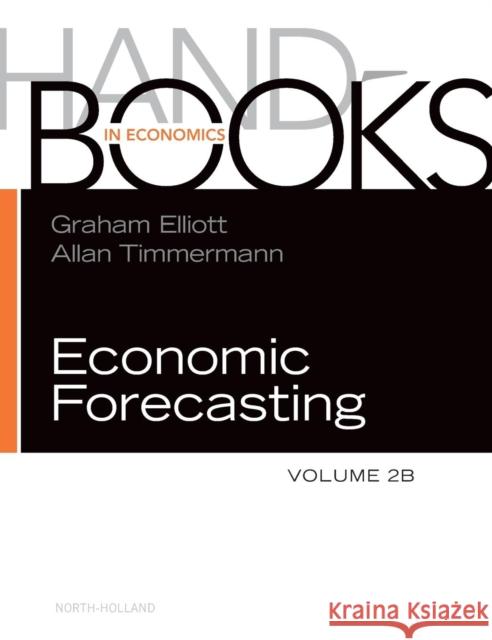 Handbook of Economic Forecasting: Volume 2b Elliott, Graham 9780444627315  - książka