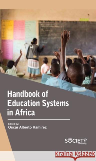 Handbook of Education Systems in Africa Oscar Alberto Ramirez 9781774691120 Society Publishing - książka