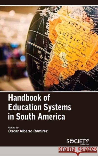 Handbook of Education Systems in South America Oscar Alberto Ramirez 9781774691144 Society Publishing - książka