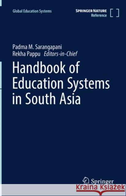 Handbook of Education Systems in South Asia Padma M. Sarangapani Rekha Pappu 9789811500312 Springer - książka