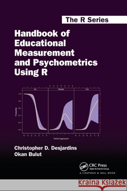 Handbook of Educational Measurement and Psychometrics Using R Christopher D. Desjardins Okan Bulut 9780367734671 CRC Press - książka