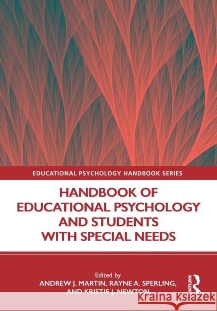 Handbook of Educational Psychology and Students with Special Needs Andrew J. Martin Rayne Sperling Kristie Newton 9781138295452 Routledge - książka