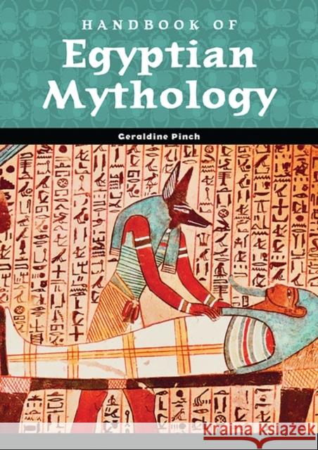 Handbook of Egyptian Mythology Geraldine Pinch 9781576072424 ABC-CLIO - książka