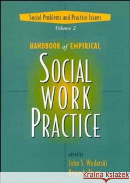 Handbook of Empirical Social Work Practice, 2-Volume Set Thyer, Bruce A. 9780471671688 JOHN WILEY AND SONS LTD - książka