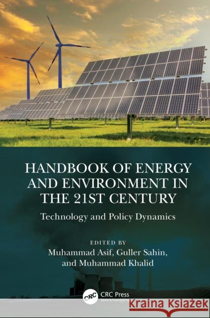 Handbook of Energy and Environment in the 21st Century: Technology and Policy Dynamics  9781032715421 Taylor & Francis Ltd - książka