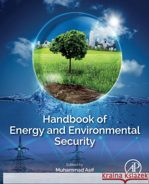 Handbook of Energy and Environmental Security Asif, Muhammad 9780128240847 Academic Press - książka