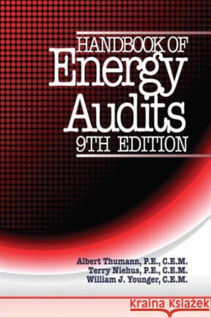 Handbook of Energy Audits Albert Thumann William J. Younger Terry Niehus 9781466561625 Fairmont Press - książka