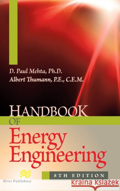 Handbook of Energy Engineering D. Paul Mehta Albert Thumann 9788770223454 River Publishers - książka