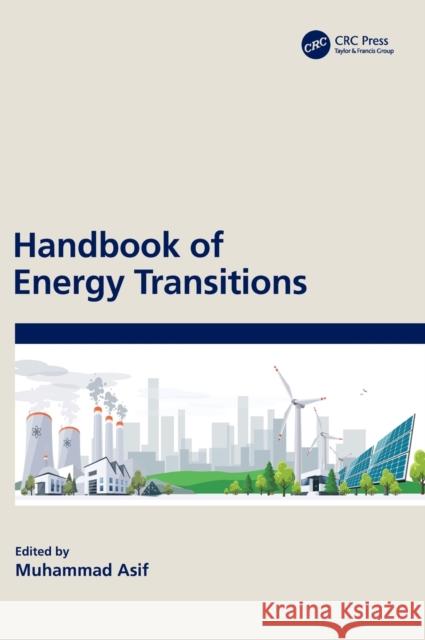 Handbook of Energy Transitions Muhammad Asif 9780367688592 CRC Press - książka