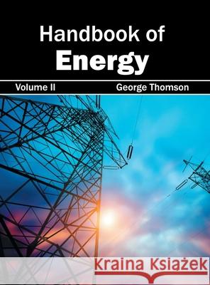 Handbook of Energy: Volume II George Thomson 9781632382436 NY Research Press - książka