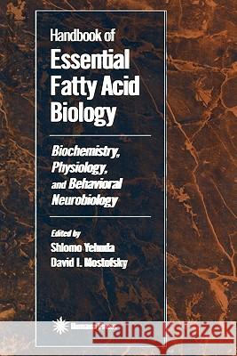 Handbook of Essential Fatty Acid Biology: Biochemistry, Physiology, and Behavioral Neurobiology Mostofsky, David I. 9781617370175 Springer - książka