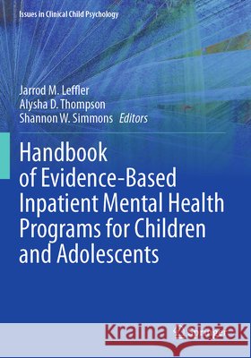 Handbook of Evidence-Based Inpatient Mental Health Programs for Children and Adolescents  9783031627514 Springer International Publishing - książka