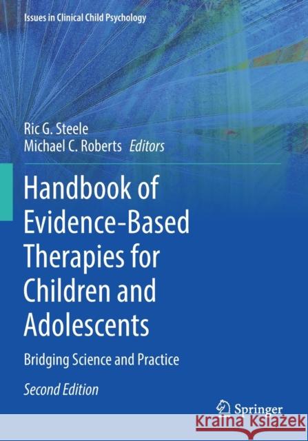 Handbook of Evidence-Based Therapies for Children and Adolescents: Bridging Science and Practice Steele, Ric G. 9783030442286 Springer International Publishing - książka