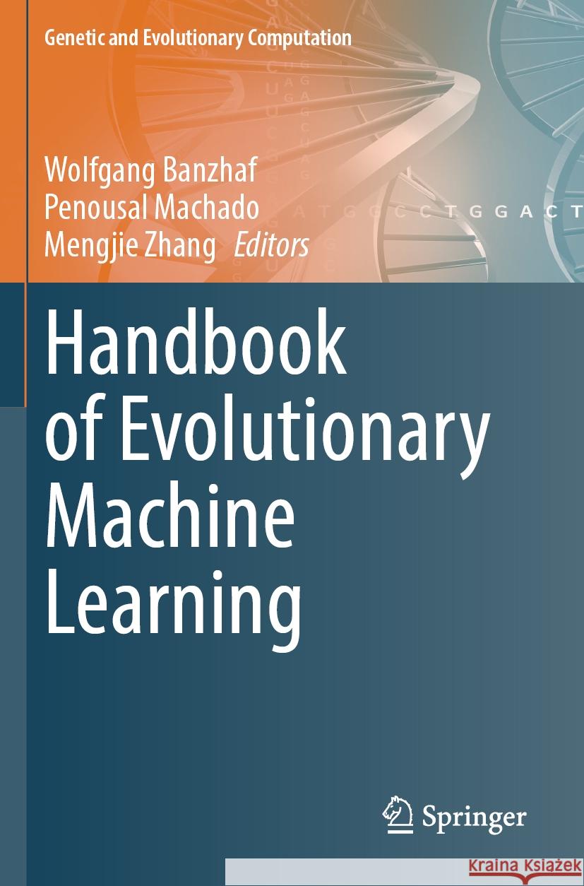 Handbook of Evolutionary Machine Learning  9789819938162 Springer - książka