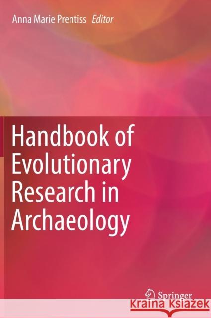 Handbook of Evolutionary Research in Archaeology Anna Marie Prentiss 9783030111168 Springer - książka