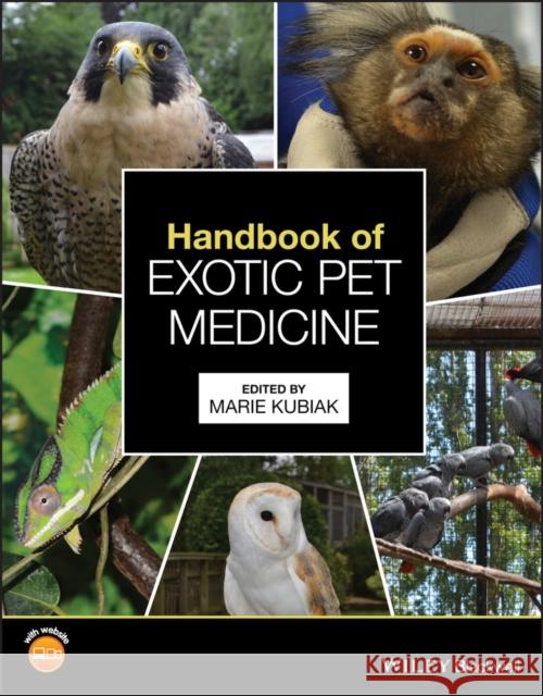 Handbook of Exotic Pet Medicine M Kubiak 9781119389941 Wiley-Blackwell - książka