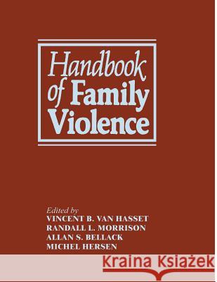 Handbook of Family Violence Alan S. Bellack Michel Hersen R. L. Morrison 9781441932068 Not Avail - książka