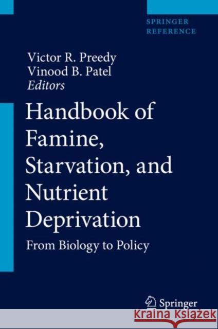 Handbook of Famine, Starvation, and Nutrient Deprivation: From Biology to Policy Victor Preedy Vinood B. Patel 9783319553863 Springer - książka