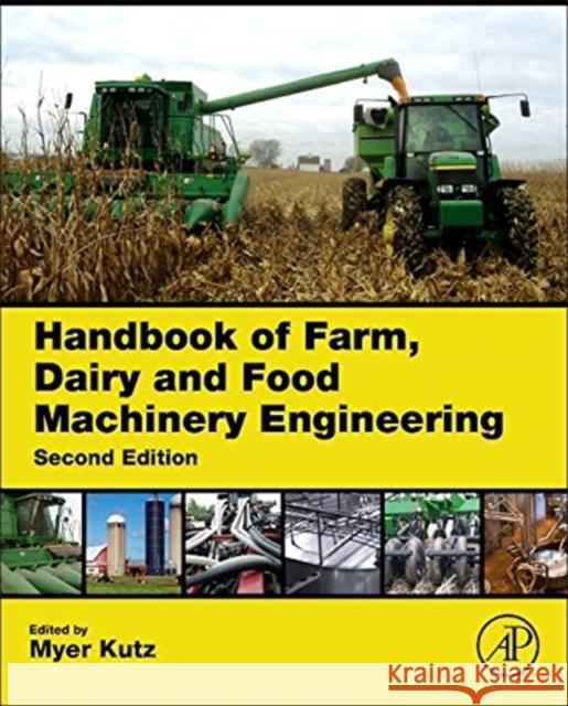 Handbook of Farm, Dairy and Food Machinery Engineering Myer Kutz 9780123858818  - książka