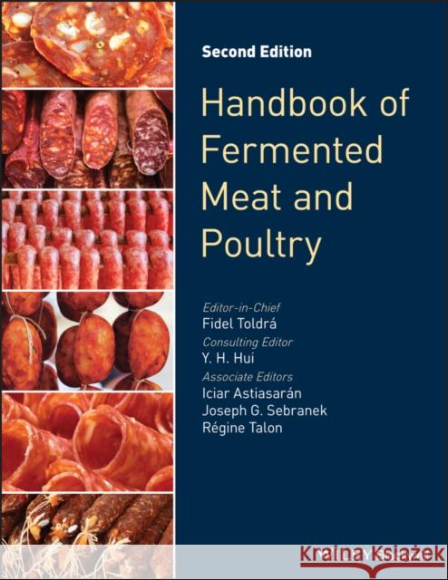 Handbook of Fermented Meat and Poultry Toldrá, Fidel; Hui, Y. H.; Astiasaran, Iciar 9781118522691 John Wiley & Sons - książka