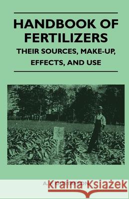 Handbook of Fertilizers - Their Sources, Make-Up, Effects, and Use Gustafson, A. F. 9781446525838 Saerchinger Press - książka
