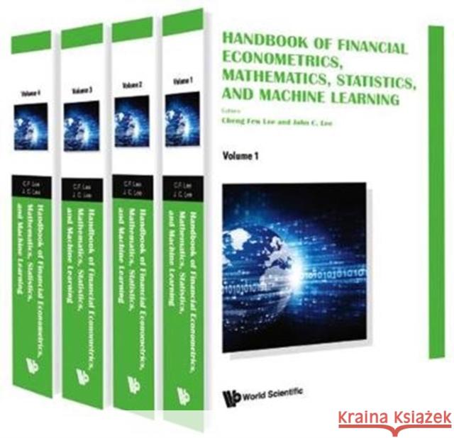 Handbook of Financial Econometrics, Mathematics, Statistics, and Machine Learning (in 4 Volumes) Cheng-Few Lee John C. Lee Alice C. Lee 9789811202384 World Scientific Publishing Company - książka