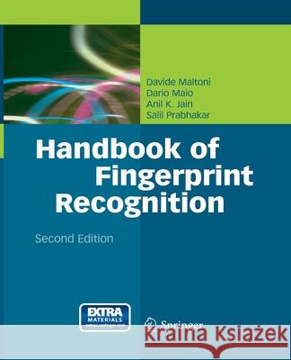 Handbook of Fingerprint Recognition Davide Maltoni Dario Maio Anil K. Jain 9781447161066 Springer - książka