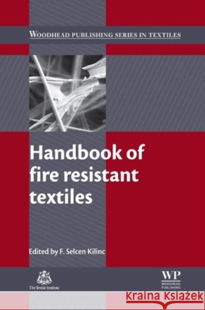 Handbook of Fire Resistant Textiles Fatma Kilinc-Balci 9780857091239 Woodhead Publishing - książka