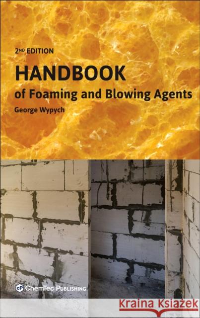 Handbook of Foaming and Blowing Agents George Wypych 9781774670002 Chemtec Publishing - książka