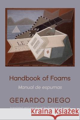 Handbook of Foams: Manual de espumas Gerardo Diego Francisco Aragon 9781848619869 Shearsman Books - książka