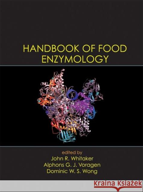 Handbook of Food Enzymology P. N. Paraskevopoulos John R. Whitaker Alphons G. J. Voragen 9780824706869 CRC - książka