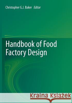 Handbook of Food Factory Design Christopher G. J. Baker 9781493948840 Springer - książka