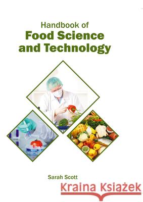 Handbook of Food Science and Technology Sarah Scott 9781647402518 Syrawood Publishing House - książka