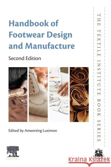 Handbook of Footwear Design and Manufacture A. Luximon 9780128216064 Woodhead Publishing - książka