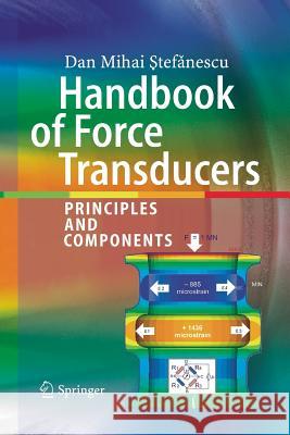 Handbook of Force Transducers: Principles and Components Stefanescu, Dan Mihai 9783662506844 Springer - książka