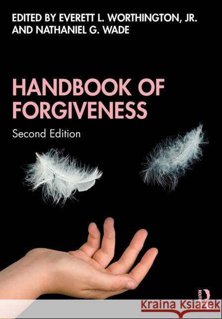 Handbook of Forgiveness Everett Worthington Nathaniel G. Wade 9780815358008 Routledge - książka