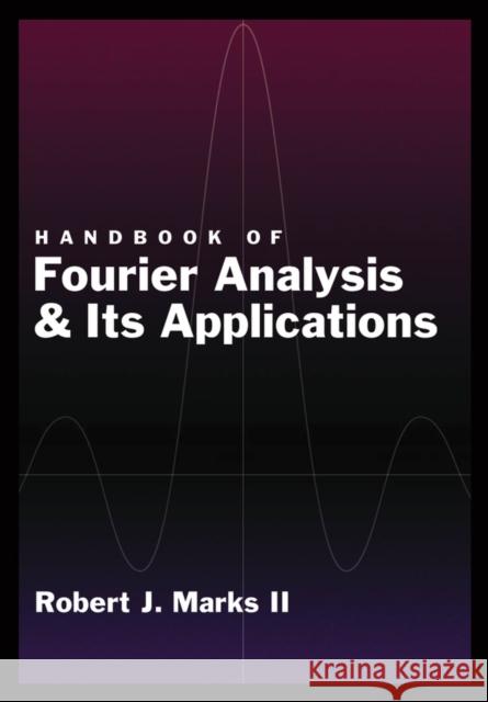 Handbook of Fourier Analysis & Its Applications Robert J. Mack Robert J. Mark Robert J., II Marks 9780195335927 Oxford University Press, USA - książka