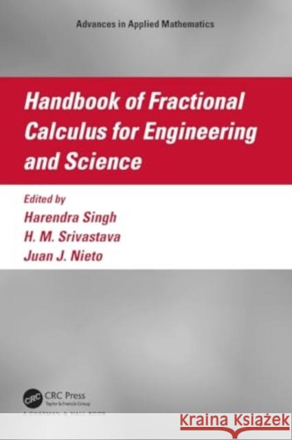 Handbook of Fractional Calculus for Engineering and Science Harendra Singh H. M. Srivastava Juan J. Nieto 9781032204307 CRC Press - książka