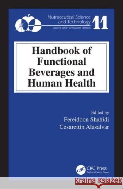 Handbook of Functional Beverages and Human Health Fereidoon Shahidi Cesarettin Alasalvar 9781466596412 CRC Press - książka